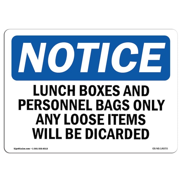 Signmission OSHA Notice, 5" Height, Lunch Boxes And Personal Bags Only Any Loose Sign, 7" X 5", Landscape OS-NS-D-57-L-14070 - main
